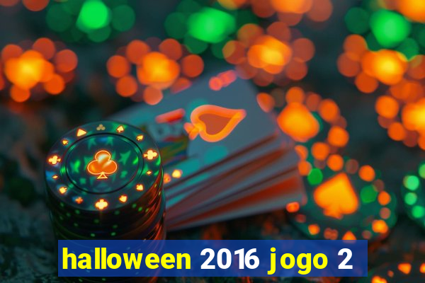 halloween 2016 jogo 2